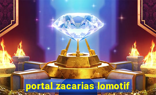 portal zacarias lomotif